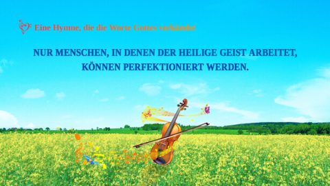 Nur Menschen, in denen der Heilige Geist arbeitet, können perfektioniert werden